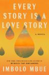 Every Story Is a Love Story: A Novel