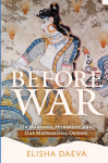 Before War: On Marriage, Hierarchy and Our Matriarchal Origins