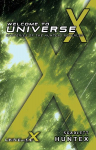 Welcome to Universe X: Mysteries of the Hunters Revealed