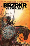 Brzrkr: Bloodlines