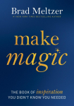 Make Magic: The Book of Inspiration You Didnt Know You Needed