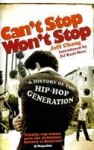 Cant Stop Wont Stop: A History of the Hip-Hop Generation