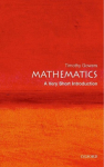 Mathematics: A Very Short Introduction: A Very Short Introduction