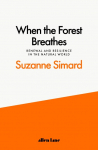 When the Forest Breathes: Renewal and Resilience in the Natural World