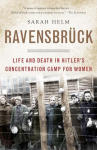 Ravensbruck: Life and Death in Hitlers Concentration Camp for Women