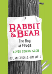 Rabbit and Bear: The Bog of Frogs: Book 7