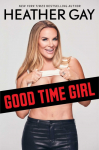 Good Time Girl: Receipts, Proof, Timelines, and Essays