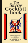 The Savoy Cocktail Book: FACSIMILE OF THE 1930 EDITION PRINTED IN FULL COLOR