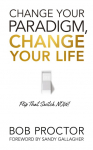 Change Your Paradigm, Change Your Life