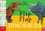 Axel Scheffler's Flip Flap Dinosaurs: Funny rhymes and crazy creatures to make you giggle!