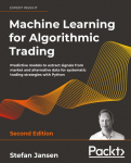 Machine Learning for Algorithmic Trading: Predictive models to extract signals from market and alternative data for systematic trading strategies with Python