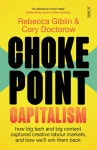 Chokepoint Capitalism: how big tech and big content captured creative labour markets, and how well win them back