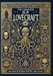 The Complete Fiction, Poetry, and Essays of H. P. Lovecraft (Collectors Edition) (Laminated Hardback with Jacket)