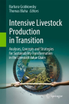 Intensive Livestock Production in Transition: Analyses, Concepts and Strategies for Sustainability Transformation of the Livestock Value Chain