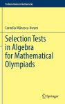 Selection Tests in Algebra for Mathematical Olympiads