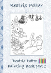 Beatrix Potter Painting Book Part 1: Colouring Book, coloring, crayons, coloured pencils colored, Childrens books, children, adults, adult, grammar school, Easter, Christmas, birthday, 5-8 years old, present, gift, primary school, preschool, Pre school,