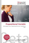 Propositional Variable: Mathematical Logic, Propositional Formula, Propositional Logic