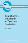 Schr&ouml;dingers Philosophy of Quantum Mechanics
