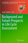 Background and Future Prospects in Life Cycle Assessment
