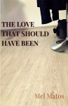 The Love That Should Have Been