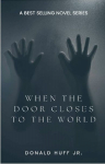 WHEN THE DOOR CLOSES TO THE WORLD