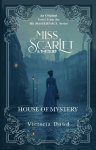 Miss Scarlet And The Duke: House of Mystery