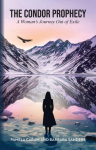The Condor Prophecy: A Womans Journey Out of Exile