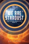 We Are Stardust: The Soman Chronicle Book 1