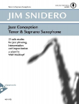 Jazz Conception Tenor & Soprano Saxophone: 21 solo etudes for jazz phrasing, interpretation and improvisation. Tenor-Saxophon (Sopran-Saxophon). Ausgabe mit mp3-CD.