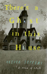 THERES GHOST IN THIS HOUSE PB