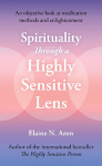 Spirituality Through a Highly Sensitive Lens: An Objective Look at Meditation Methods and Enlightenment