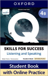 Q: Skills for Success Fourth Edition Level 4 Listening and Speaking Student Book B with Online Practice: Print Student Book with 2 years access to Online Practice and Student Resources, available on Oxford English Hub.