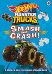 Hot Wheels: Monster Trucks: Smash and Crash!: A Sticker and Colouring Activity Book
