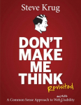Dont Make Me Think: A Common Sense Approach to Web Usability