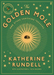 The Golden Mole: and Other Vanishing Treasure (A rare and magical book. Bill Bryson)