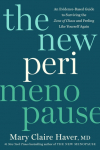 The New Perimenopause: An Evidence-Based Guide to Surviving the Zone of Chaos and Feeling Like Yourself Again