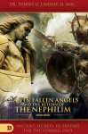 Giants, Fallen Angels and the Return of the Nephilim: Ancient Secrets to Prepare for the Coming Days