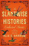 The Slantwise Histories