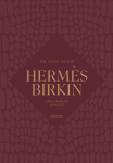 The Story of the Herm&egrave;s Birkin