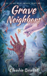 Grave Neighbors: A Short Story