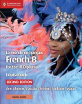 Le monde en francais Coursebook: French B for the IB Diploma