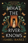 What the River Knows