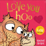 Love You Hoo: The perfect gift for Mothers Day and beyond, from the bestselling author of The Lion Inside