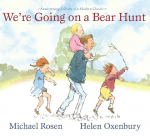 Were Going on a Bear Hunt: Anniversary Edition of a Modern Classic