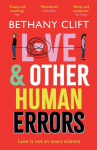 Love And Other Human Errors: set in the near future, the most original rom-com youll read this year!