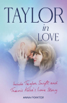 Taylor in Love: Inside Taylor Swift and Travis Kelces Love Story