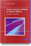 Practical Statistical Methods for Injection Molding: Using Excel and Minitab