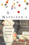 Napoleons Buttons: How 17 Molecules Changed History