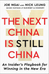 The Next China Is Still China: An Insider's Playbook for Winning in the New Era