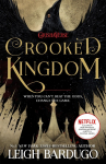 Crooked Kingdom: A Sequel to Six of Crows